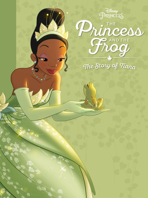 Title details for The Princess and the Frog by DISNEY BOOK GROUP - Available
